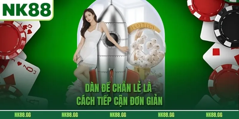 Dàn Đề Chẵn Lẻ là cách tiếp cận đơn giản